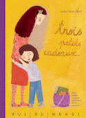 Trois petits cadeaux...